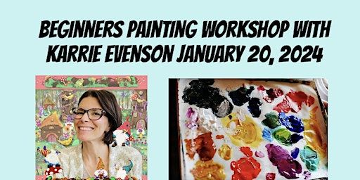 Beginners Acrylic Painting Workshop with Karrie Evenson | Rogers Experimental House, West Walnut Street, Rogers, AR, USA