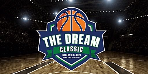 The Dream Classic Basketball Showcase | Bowie State University, Jericho Park Road, Bowie, MD, USA