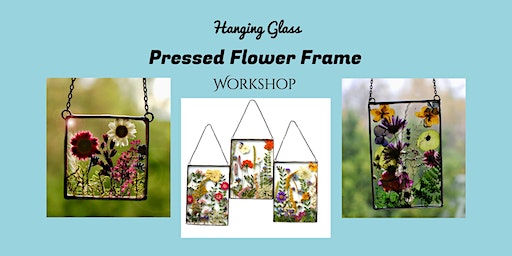 Pressed Flower Hanging Frame Workshop at Captain Seagles Saloon | Seagles Restaurant