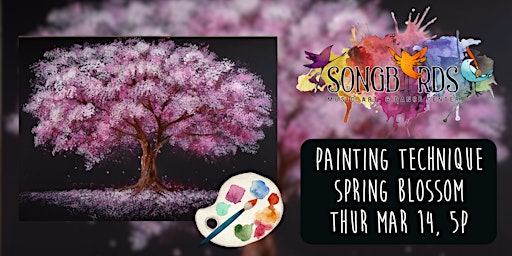 Painting Technique Party- Spring Blossom | Songbirds Music, Art, & Dance Center