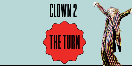 Clown 2: The Turn | Tightrope Impro Theatre
