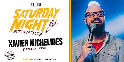 Saturday Night Stand-Up w/ Xavier Michelides & Friends! | Good Chat Comedy Club