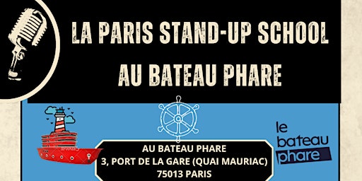 La Paris Stand-Up School fait son show au Bateau Phare | 3 Port de la Gare