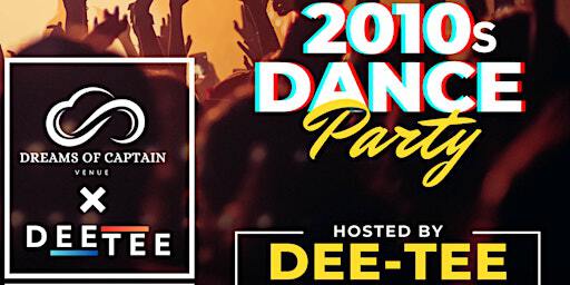 2010s Dance Party by Dreams of Captain Venue X Dee-Tee | The Captain's Boil