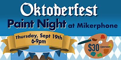 Oktoberfest Paint Night at Mikerphone Brewing | 121 Garlisch Dr