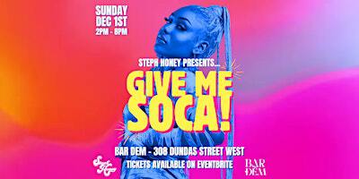 Give Me Soca | Bar Dem