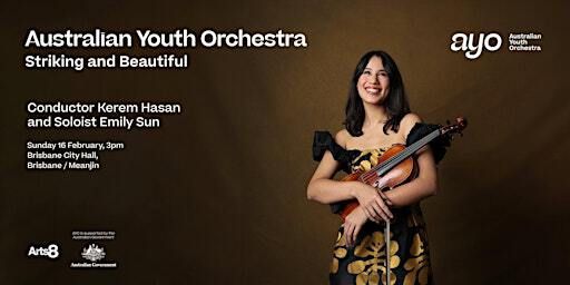 Australian Youth Orchestra: Striking and Beautiful | Brisbane City Hall