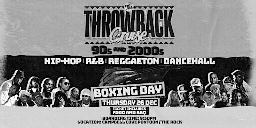 ThrowBackCruise - BOXING DAY, 90s & 2000s-HipHop-R&B-Dancehall & Reggaeton! | Campbell’s Cove Pontoon