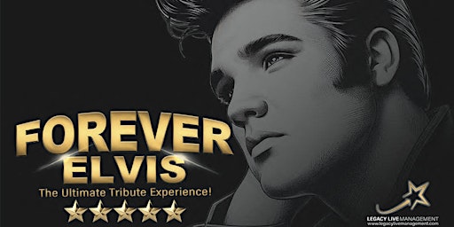 FOREVER ELVIS - The Ultimate Tribute Experience! | Banchory Town Hall