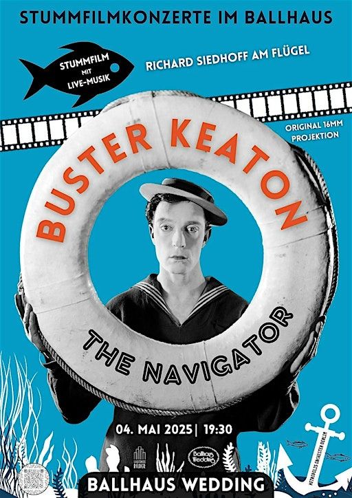 Der Navigator -Stummfilmkino mit Musik von Richard Siedhoff am Flügel | Ballhaus Wedding
