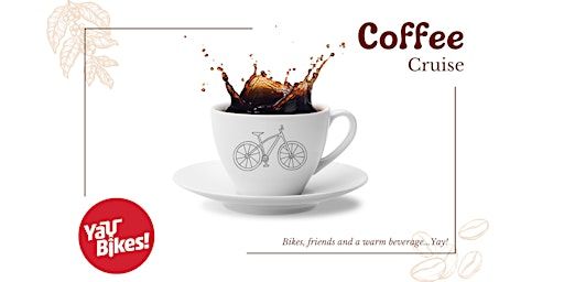 Yay Bikes! Coffee Cruise | The Boat House