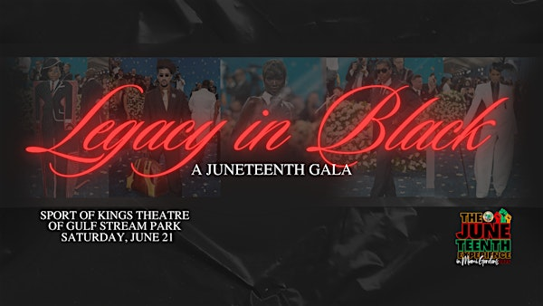 Legacy In Black: A Juneteenth Gala | Sport of Kings Theater