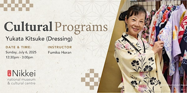 Yukata Dressing Workshop | Nikkei National Museum & Cultural Centre