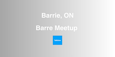 Barre Meetup - Barrie | Barrie