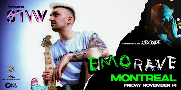 #WeTouchGrass presents: MONTREAL Emo Rave w/ STVW and Alex Kade | Le Belmont