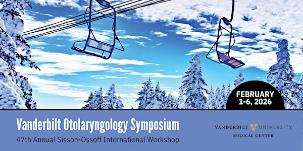 2026 Vanderbilt Otolaryngology Symposium (47th Annual Sisson-Ossoff) | The Lodge at Vail