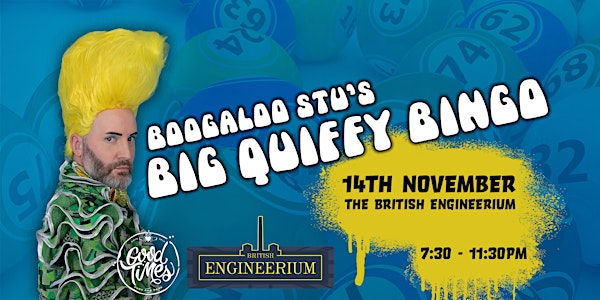 Boogaloo Stu presents  Big Quiffy Bingo  at The British Engineerium | BN3 7QA