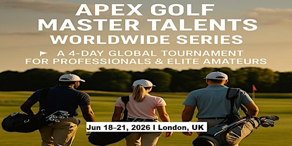 Apex Golf Talents — 4-Day Pro & Amateur Series in London, UK | The Grove Hotel & Golf Resort