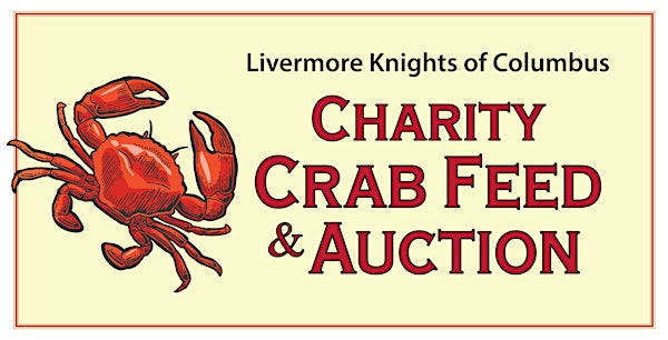 Livermore Knights of Columbus 53rd Annual Charity Crab Feed | St. Michael Parish Hall