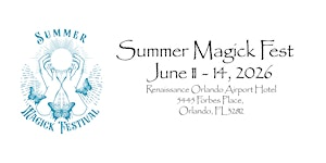 SUMMER MAGICK FESTIVAL 2026 | Renaissance Orlando Airport Hotel