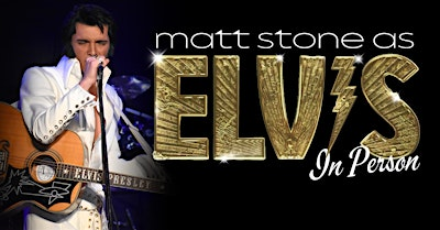 "ELVIS: IN PERSON" Starring Matt Stone | Live At Oak Grove Fiske Theatre | Fiske Theatre