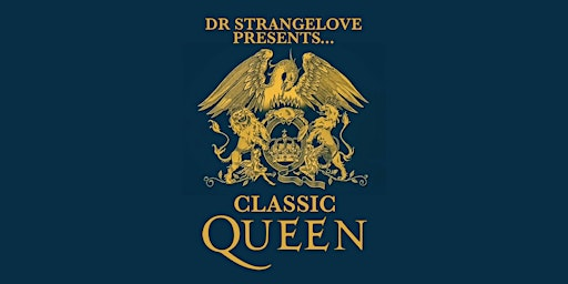 Dr Strangelove presents Classic Queen | Whittles@Tokyo Project