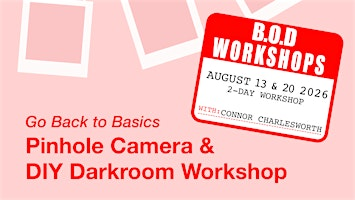 Go Back to Basics // Pinhole Camera & DIY Darkroom Workshop | Alternator Centre for Contemporary Art
