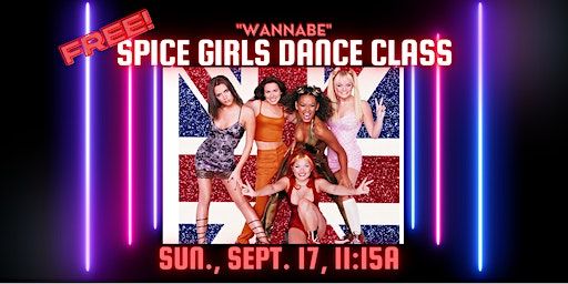 FREE Spice Girls Dance Class: All Levels Welcome to "WannaBe" (San Francisco) | Sports Basement Presidio