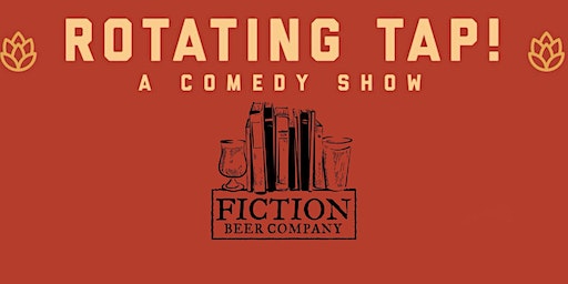 Rotating Tap Comedy @ Fiction Beer Company | Fiction Beer Company