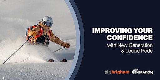 Improving Your Confidence with New Generation & Louise Pode Bristol | Ellis Brigham - Bristol