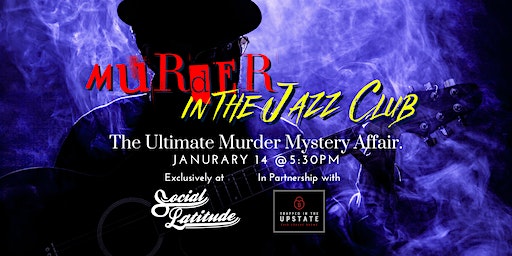 Murder in the Jazz Club | A Murder Mystery Affair at Social Latitude | Social Latitude, Woodruff Road, Greenville, SC, USA