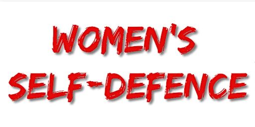 Women's Self-Defence - Personal Safety & Awareness Course - 3 Hours | 5 Chaseville Parade, Chaseville Park Road, London, England, N21 1PG