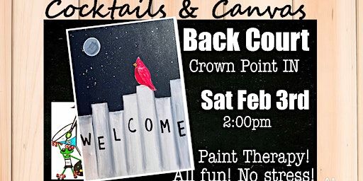 "Welcome Home Cardinal" Cocktails and Canvas Painting Art Event | Back Court Bar and Grill
