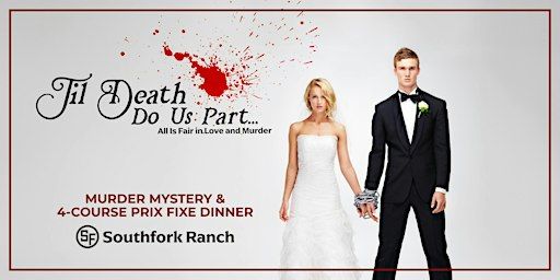 Til' Death Do Us Part - A Murder Mystery Dinner at Southfork Ranch | Southfork Ranch