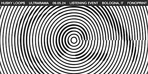 'ultrarama' Listening Event, Bologna | Fonoprint