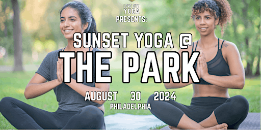 FREE Sunset Yoga in the Park - PHILLY | Palmer Park