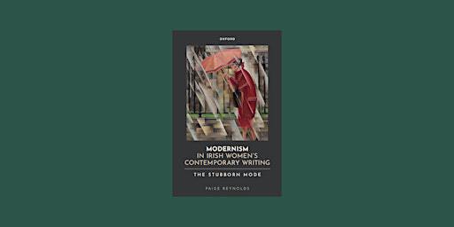 Launch of Paige Reynolds' "Modernism in Irish Women's Contemporary Writing" | 1 Washington Mews