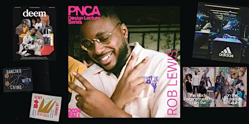 PNCA Design Lecture Series: Rob Lewis | Pacific Northwest College of Art