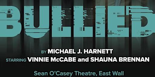 BULLIED, a play by Michael J. Harnett | Sean O'Casey Theatre