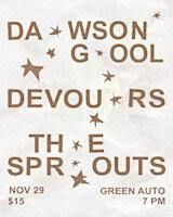 Dawson Gool, Devours, The Sprouts | Green Auto Body