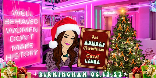 An ADHD AF Christmas Laura - BIRMINGHAM | Tonight Josephine Birmingham