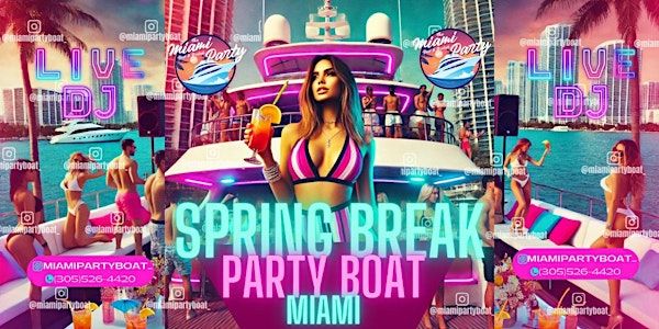 ALL MIAMI YACHT PARTY - BIGGEST BOAT PARTY    |  Spring Break  Miami 2025 | 401 Biscayne Blvd