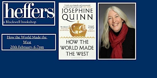 How the World Made the West - Josephine Quinn, at Heffers Bookshop | Heffers Bookshop