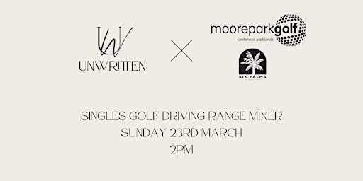 Singles Golf Driving Range Mixer: Unwritten X Moore Park Golf | Moore Park Golf Driving Range