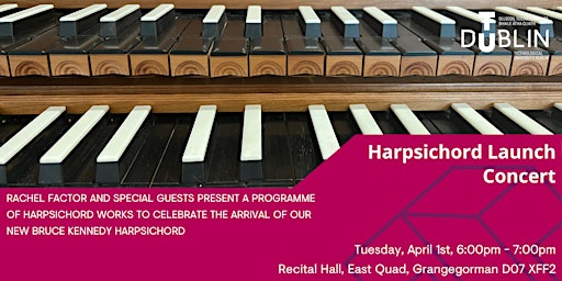 Harpsichord Launch Concert | TU Dublin, East Quad