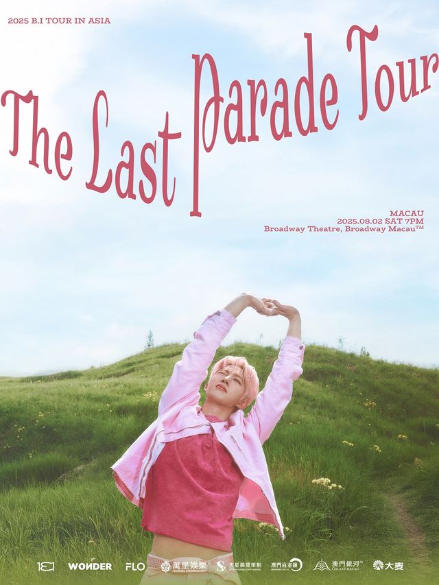 2025 B.I TOUR: The Last Parade Tour in MACAU｜演唱會 | [澳門百老匯] - 百老匯舞台