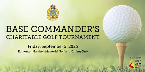 Base Commanders Charity Golf Tournament 2025 | Edmonton Garrison Memorial Golf Course