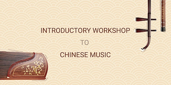 Introductory Workshop to Chinese Music | Eight Tones Music School