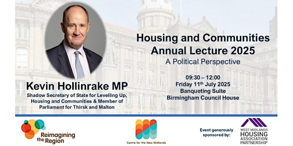 Housing and Communities Annual Lecture Series 25 - A Political Perspective | The Banqueting Suite, Birmingham City Council House