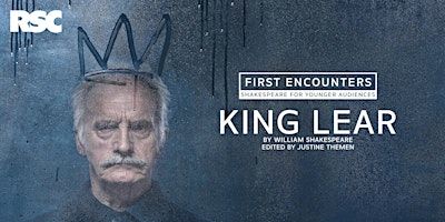 FIRST ENCOUNTERS - KING LEAR | Silhouette Studios - Weston Favell Shopping Centre